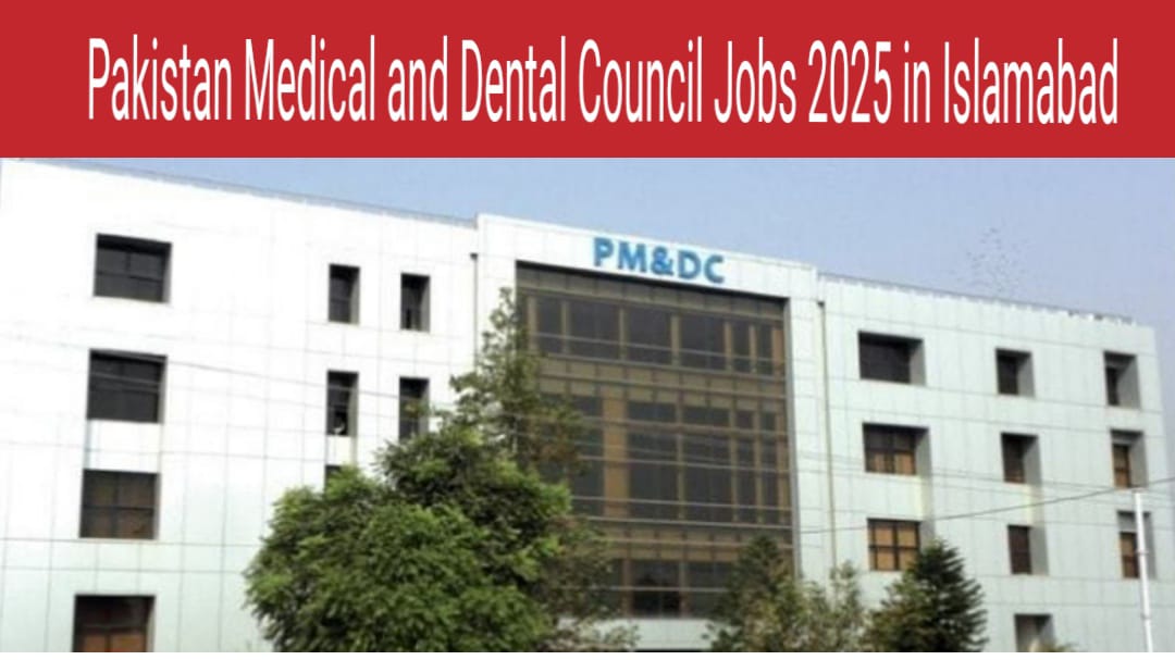 Pakistan Medical and Dental Council Jobs 2025 in Islamabad